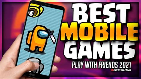 Top 10 Best Mobile Games To Play With Friends In 2023 Youtube
