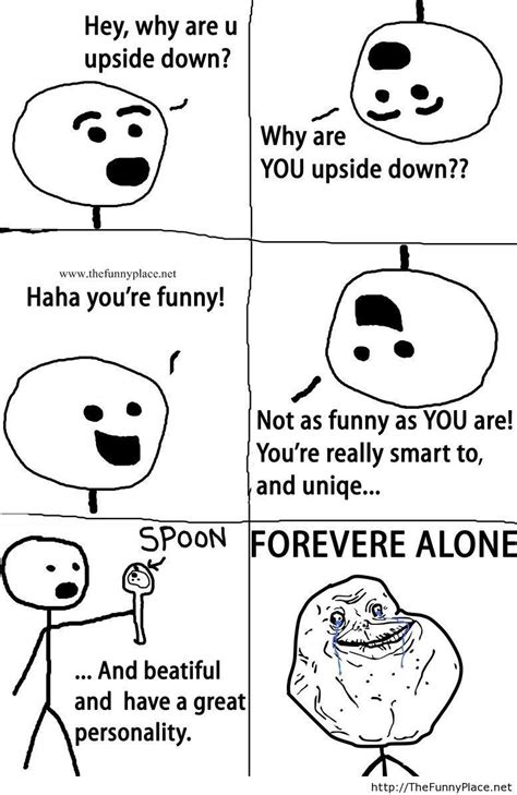 Funny Forever Alone Thefunnyplace