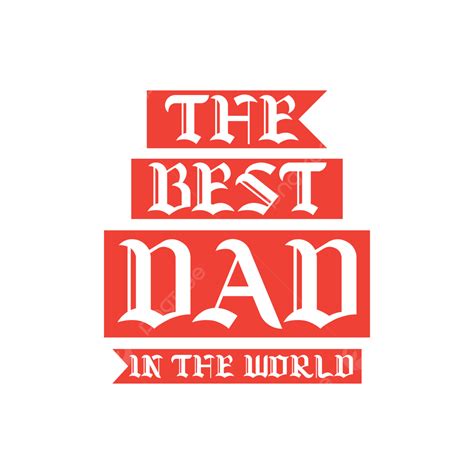 Best Dad Father Vector Design Images Fathers Day Typography Vector Png