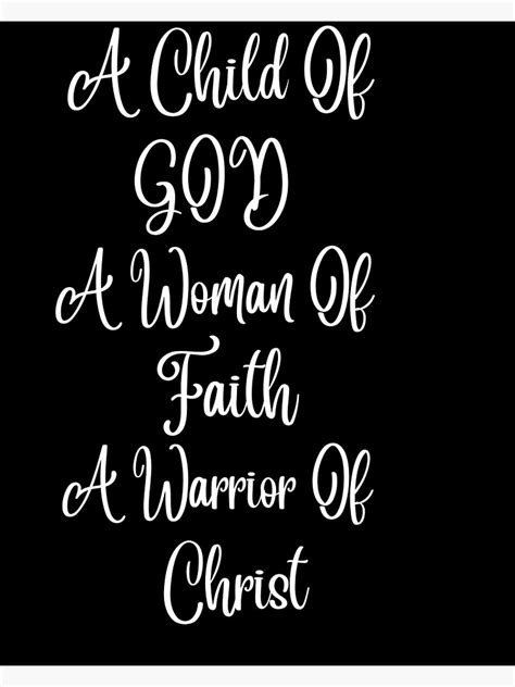 A Child Of God A Woman Of Faith A Warrior Of Christ Poster By