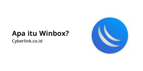 Belajar Bareng Mikrotik Mengenal Winbox