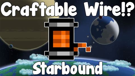 To place optical wires select the wiring tool. Craftable Wire!? - Starbound Guide Nightly Build - YouTube