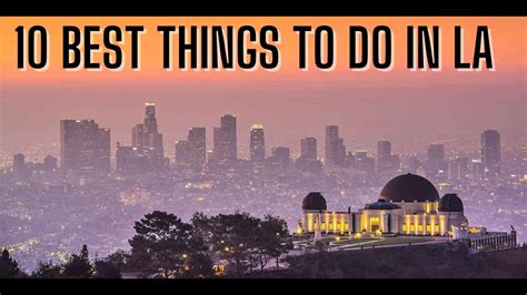10 Best Things To Do Los Angeles Youtube