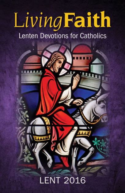 Living Faith Lent 2016 Daily Catholic Devotions By Terence Hegarty