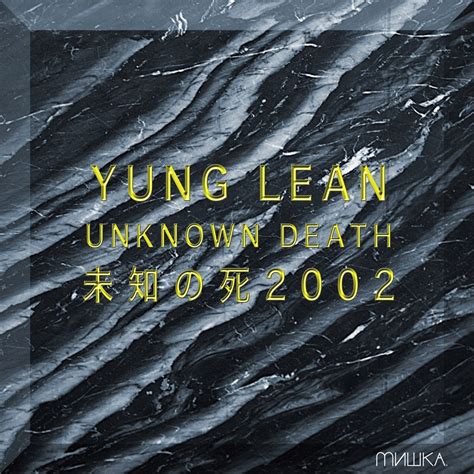 ‎unknown Death 2002 By Yung Lean On Apple Music