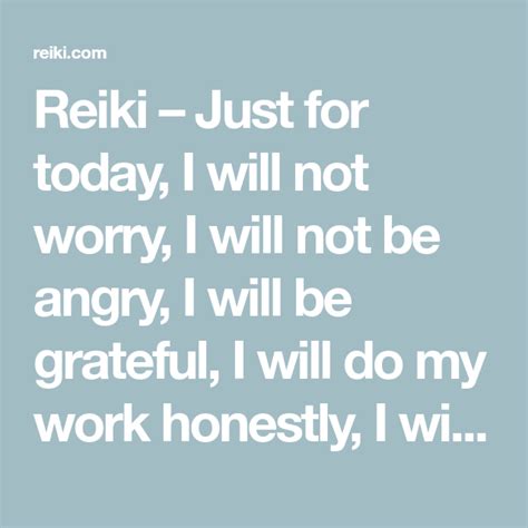 Reiki Just For Today I Will Not Worry I Will Not Be Angry I Will