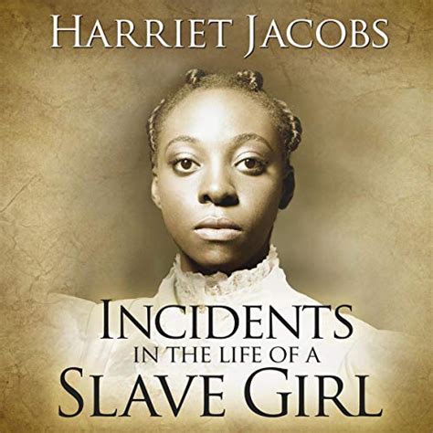 Incidents In The Life Of A Slave Girl Audiolibro Harriet Ann Jacobs