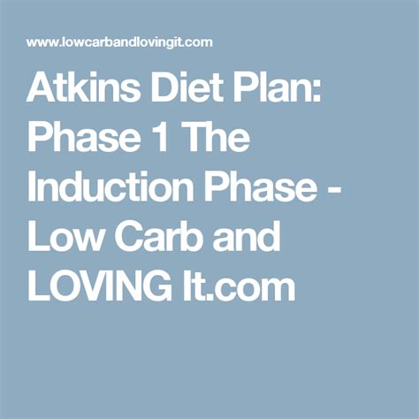 Atkins Diet Plan Phase 1 The Induction Phase Low Carb And Loving It