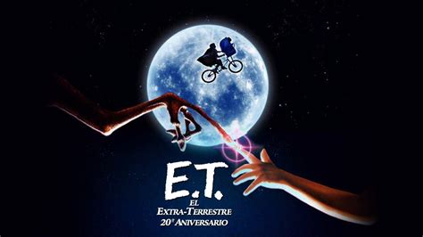 Et The Extra Terrestrial 20th Anniversary Trailer Youtube