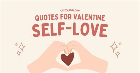 Celebrate You Self Love Quotes For Valentines Day 2024 Cute Caption