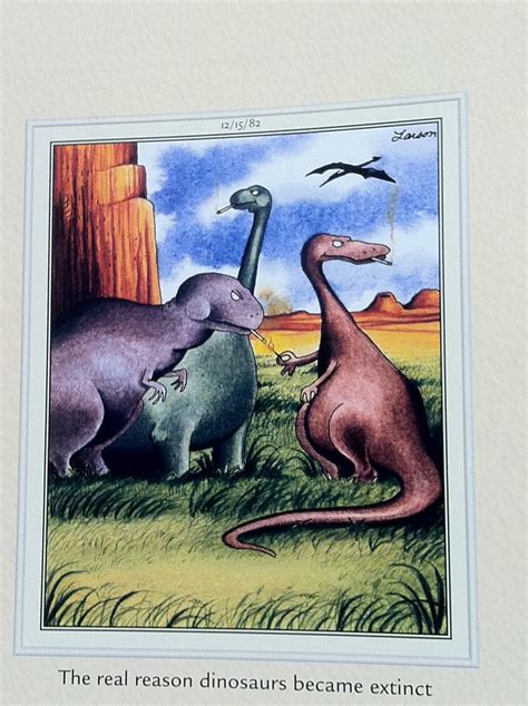 The Far Side Gary Larson The Real Reason Dinosaurs Became Extinct