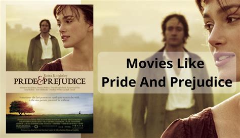 10 Best Romantic Movies Like Pride And Prejudice To Watch