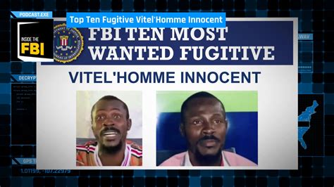 Inside The Fbi Podcast Top Ten Fugitive Vitel Homme Innocent — Fbi