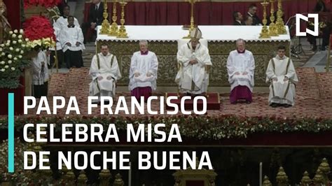 Papa Francisco Celebra Misa De Noche Buena En El Vaticano Las