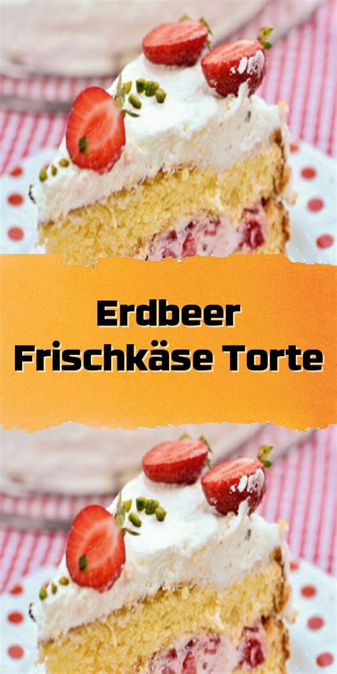 Check spelling or type a new query. Erdbeer Frischkäse Torte in 2020 | Kuchen und torten ...