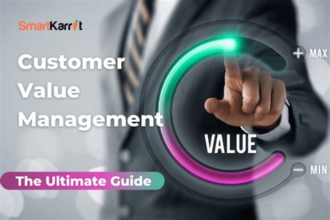 Customer Value Management The Ultimate Guide Smartkarrot Blog