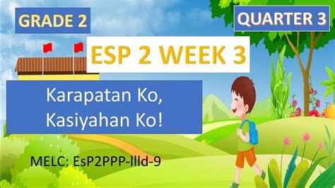 Quarter 3 Esp 2 Week 3 Karapatan Ko Kasiyahan Ko Youtube