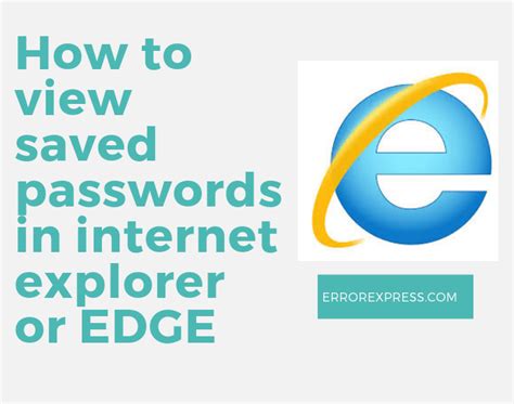 How To View Saved Passwords In Internet Explorer Or Edge Error Express