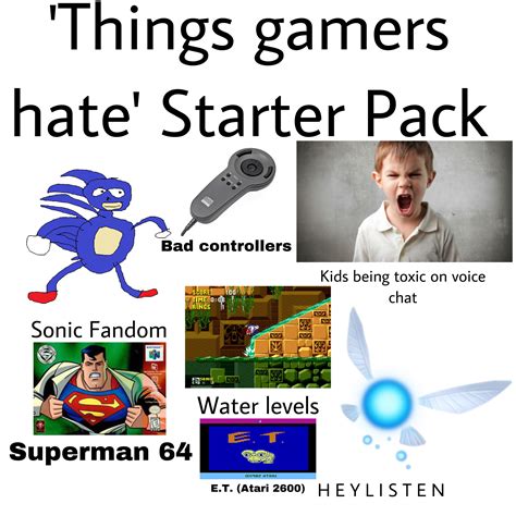 The ‘things Gamers Hate Starter Pack Rstarterpacks