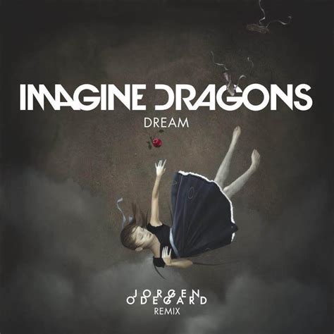 Imagine Dragons Dream Jorgen Odegard Remix Your Edm