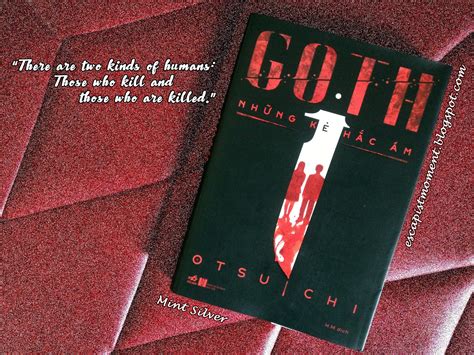 Review Goth Những Kẻ Hắc ám Otsuichi Escapism