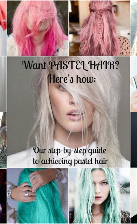 Want Pastel Hair Our Step To Step Guide For Pastel Hair Pastel Hair