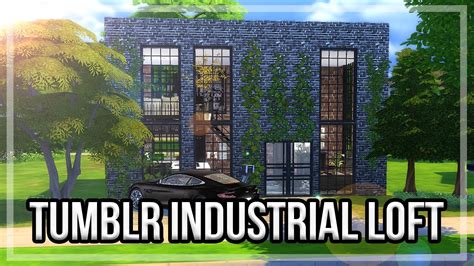 The Sims 4 House Build Tumblr Industrial Loft Youtube