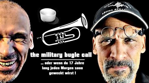 The Légionnaires Real Military Bugle Call First Call Or Wake Up Call