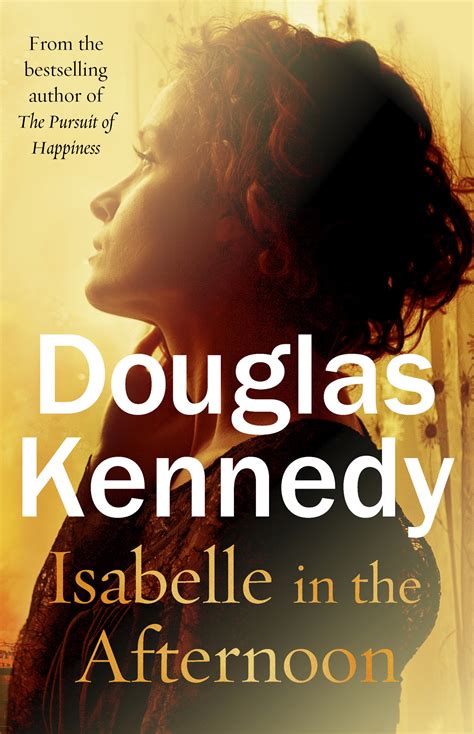 Isabelle In The Afternoon By Douglas Kennedy Penguin Books Australia