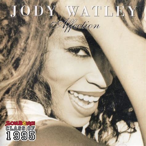 Soulbounces Class Of 1995 Jody Watley ‘affection Soulbounce