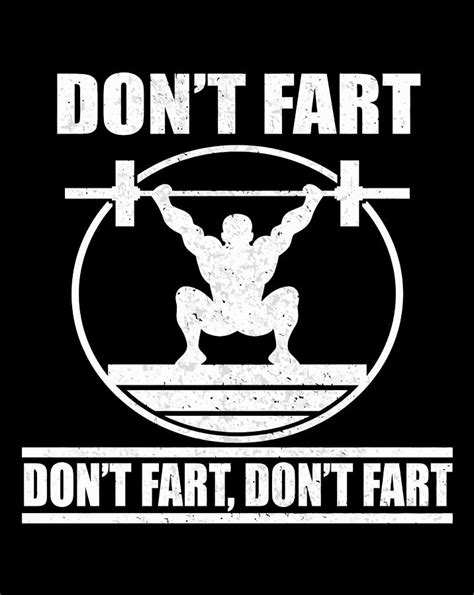 Gym Workout Dont Fart Squat T For Bodybuilder Digital Art By Luke Henry