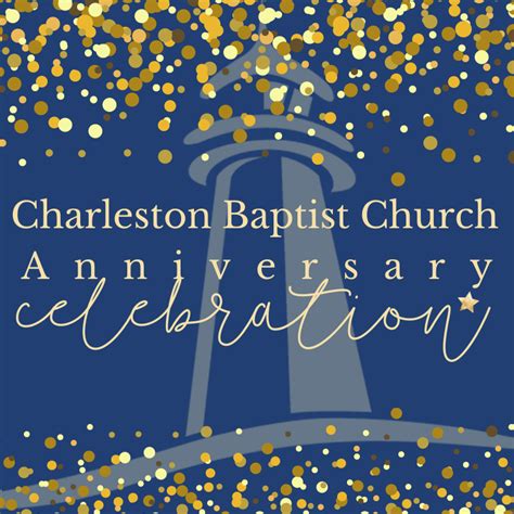 Church Anniversary Celebration Charleston Baptist Church