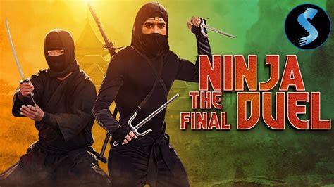 Ninja The Final Duel Full Action Movie Alexander Lo Rei Lucifer