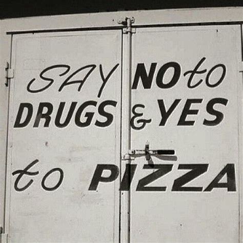Says Yes To Pizza Wordstoliveby Pizza Quotes Funny Funny Pizza