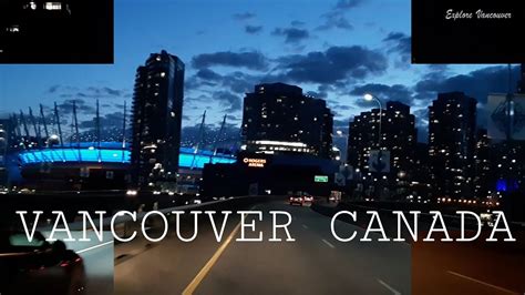 Night Driving Downtown Vancouver Bc Canada Nighttime Joyride At Dusk