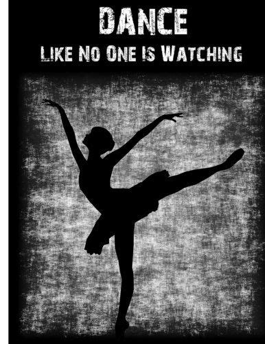 Dance Like No One Is Watching Ballet Notebook Compositi