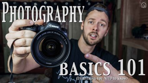 Photography Basics 101 Everything You Need To Know Youtube