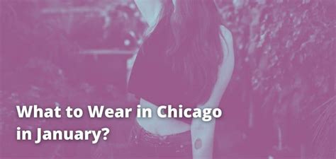 Heres What To Wear In Chicago In January