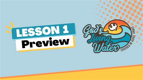 Lesson 1 Preview Gods Living Water Vbs And Sunday School Curriculum