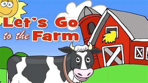 Lets Go To The Farm Learn Farm Animals Youtube