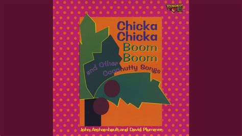 Chicka Chicka Boom Boom John Archambault And David Plummer Song Lyrics Music Videos And Concerts
