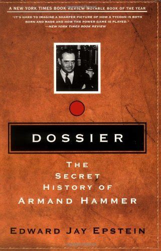 Dossier The Secret History Of Armand Hammer By Edward Jay Epstein 1999 Trade Paperback For