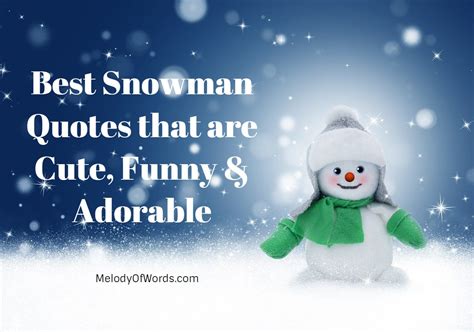 50 Best Snowman Quotes That Are Cute Funny And Adorable