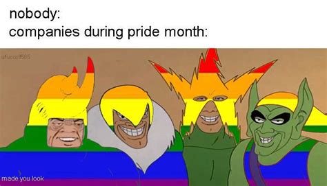 26 Funny Pride Memes About Corporations Celebrating Pride The Funny Beaver