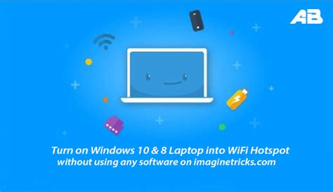 How To Turn Your Windows Pc Into A Wireless Hotspot