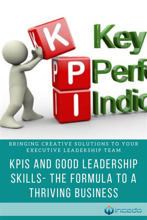Kpis And Leadership Skills The Formula To A Thriving Business Incedo