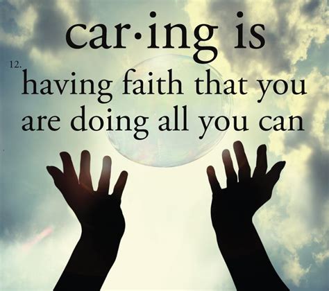 Caring Is Having Faith That You Are Doing All You Can Healthcare
