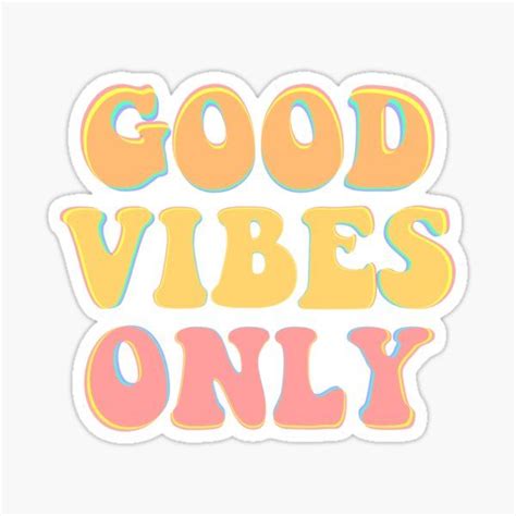 Good Vibes Only Sticker Good Vibes Only Good Vibes Art Good Vibes