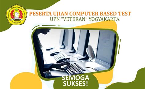 UPN VETERAN YOGYAKARTA GELAR UJIAN COMPUTER BASED TEST CBT DI LOKASI UPN VETERAN Yogyakarta