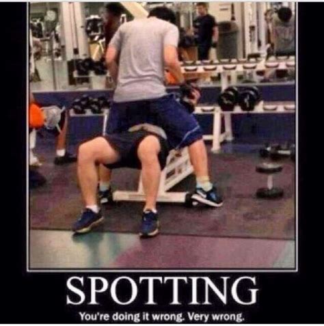 Spotting Youre Doing It All Wrong Gym Memes Workout Humor Gym